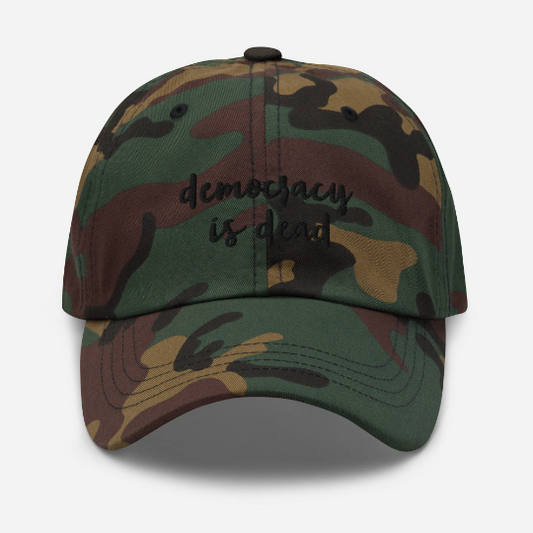 The Democracy Is Dead Embroidered Hat