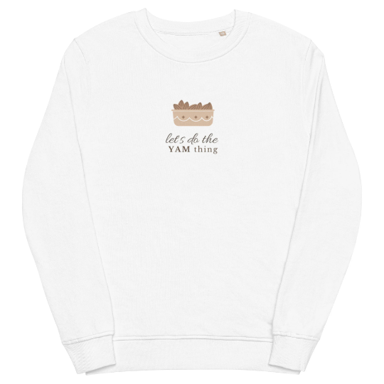 The Let's Do The Yam Thing Holiday Sweatshirt