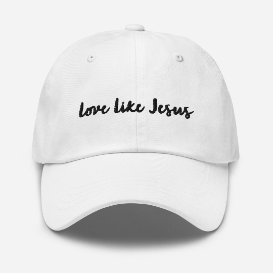 The Love Like Jesus Embroidered Hat