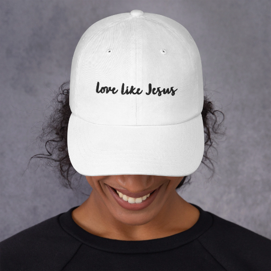 The Love Like Jesus Embroidered Hat