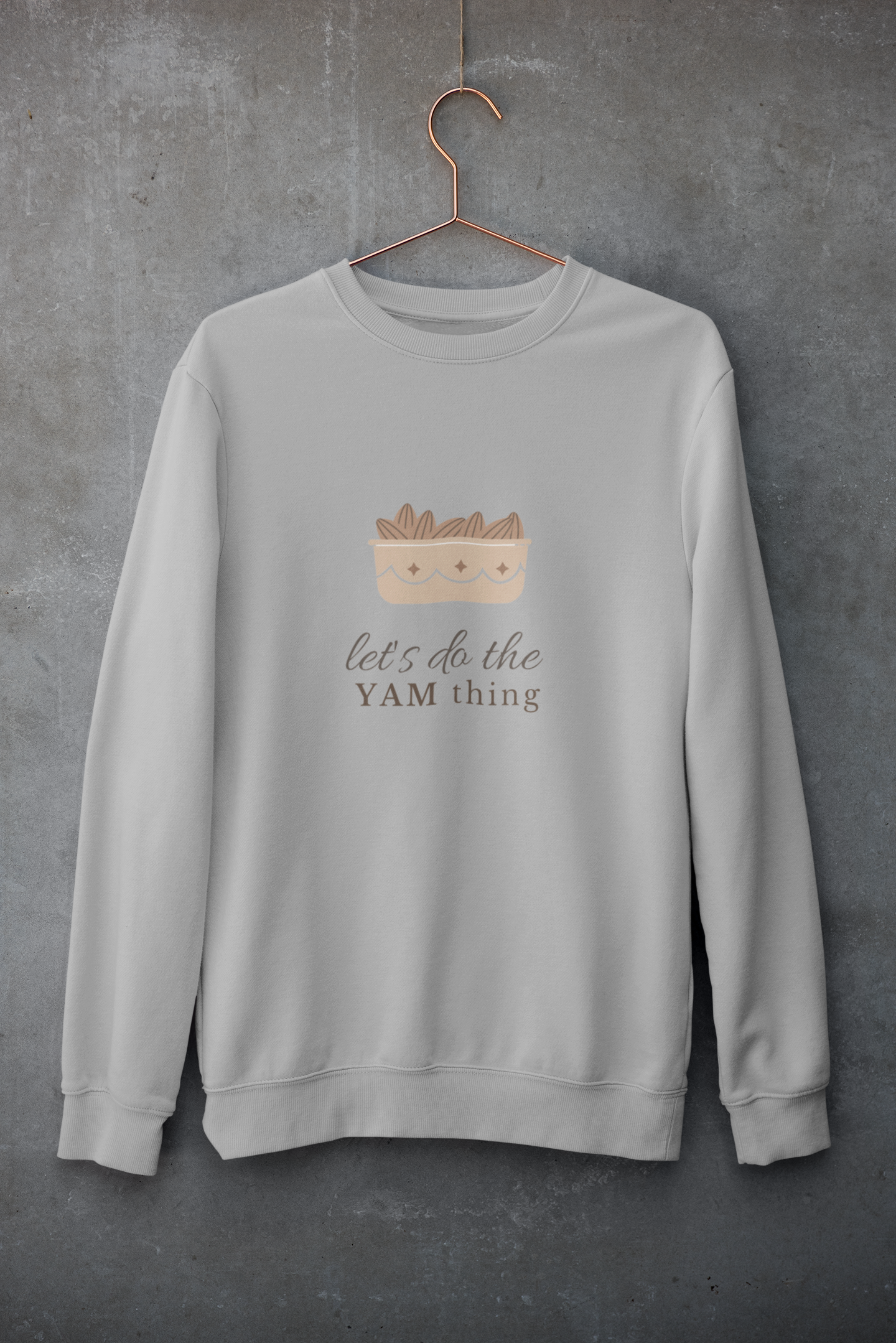 The Let's Do The Yam Thing Holiday Sweatshirt