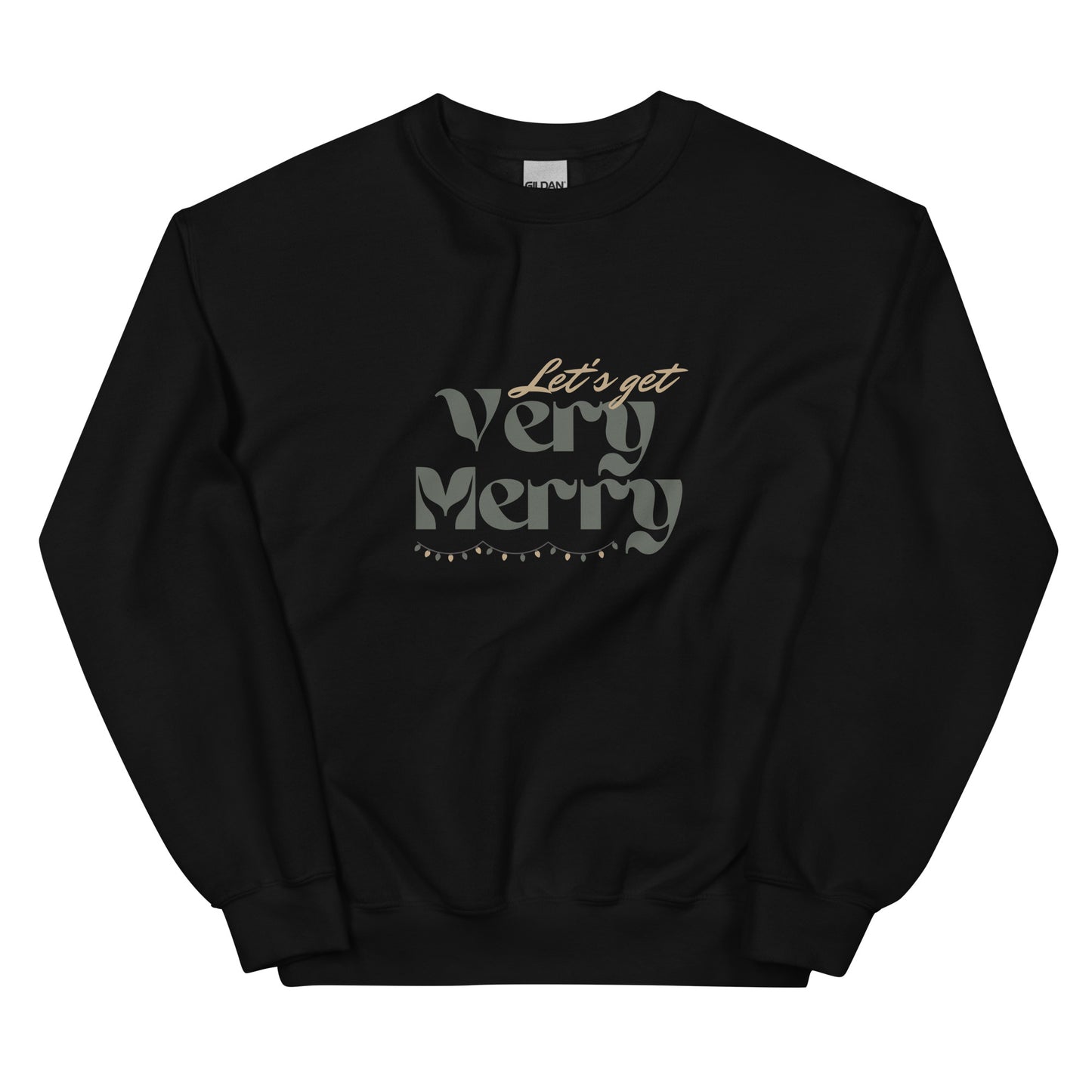 The Let's Get Very Merry Holiday Sweatshirt