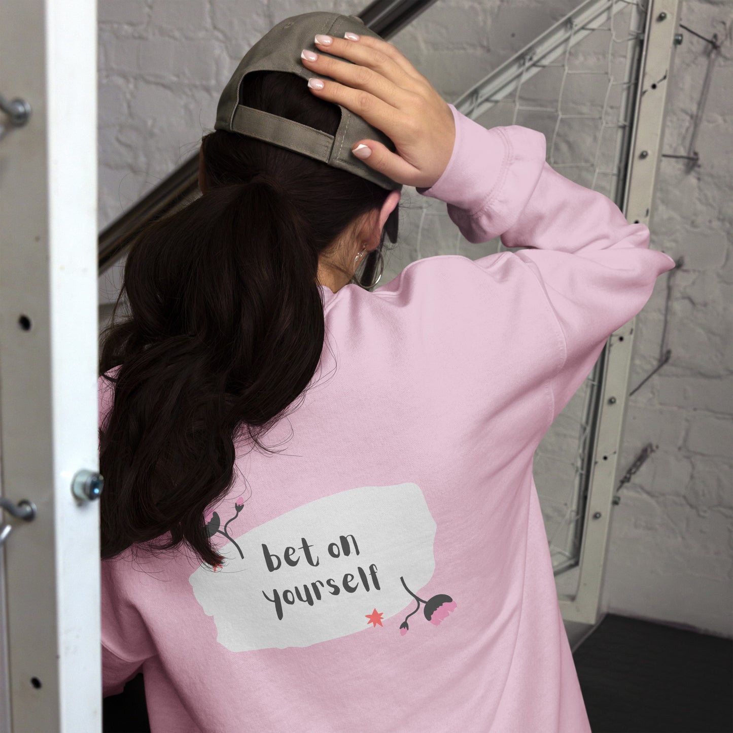 The Bet On Yourself Sweatshirt