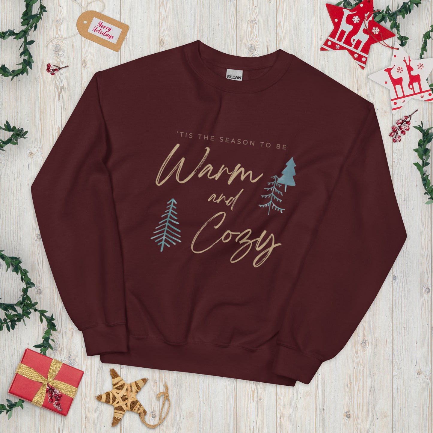 The Tis The Season To Be Warm & Cozy Holiday Sweatshirt