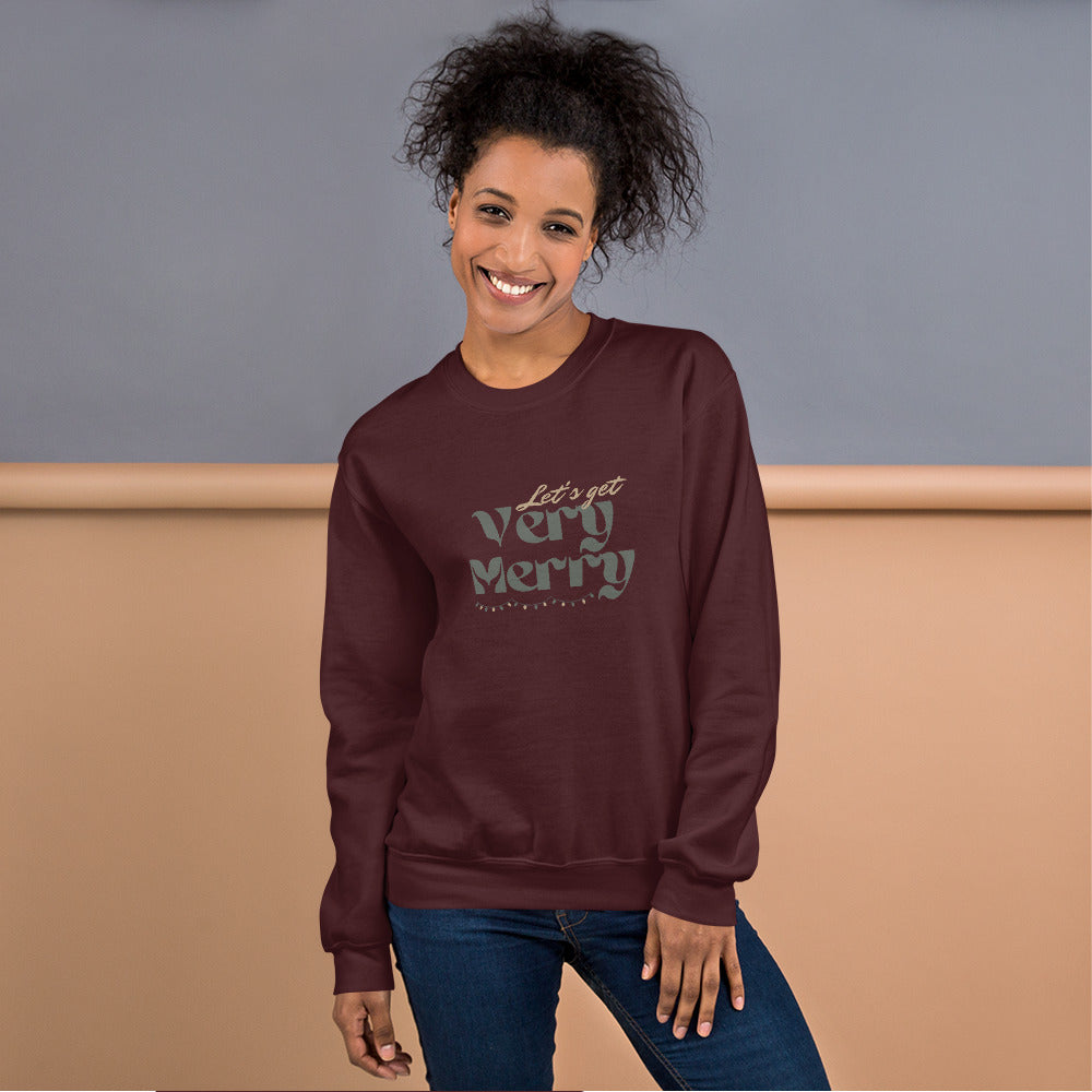 The Let's Get Very Merry Holiday Sweatshirt