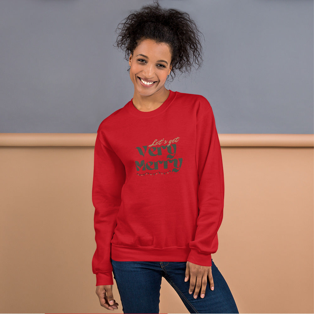 The Let's Get Very Merry Holiday Sweatshirt