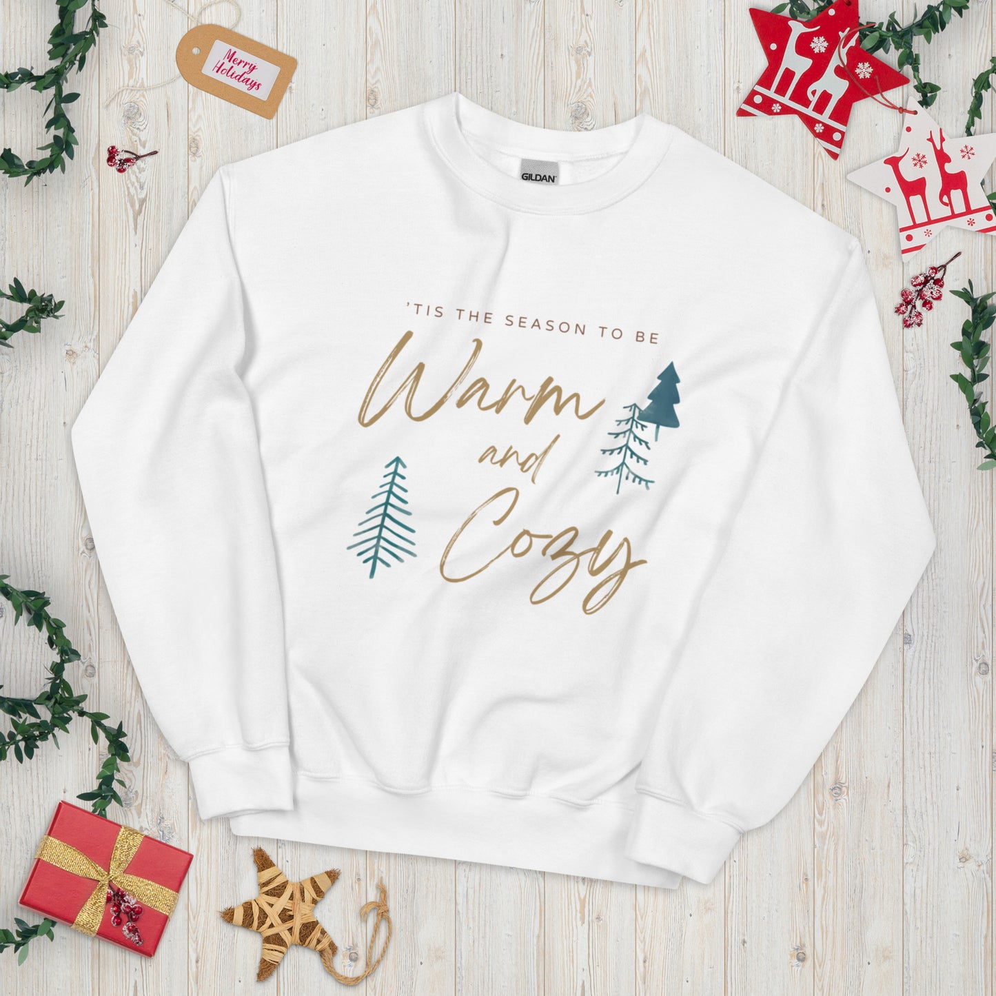 The Tis The Season To Be Warm & Cozy Holiday Sweatshirt