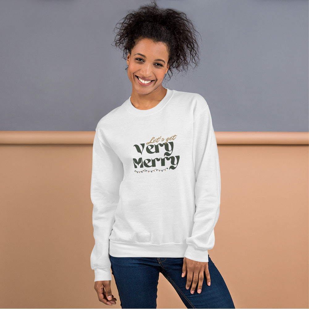 The Let's Get Very Merry Holiday Sweatshirt