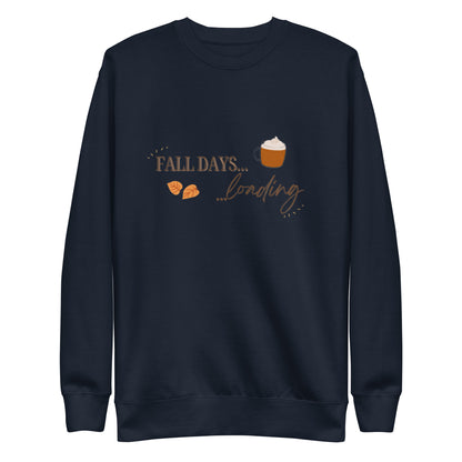 The Fall Days Loading Premium Sweatshirt